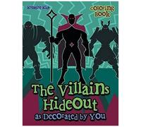 The Villains Hideout As Decorated By You Coloring Book