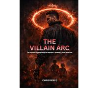 The Villian Arc: The Moment You Stop Being the Good Guy