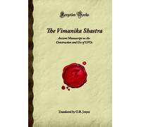 The Vimanika Shastra: Ancient Manuscript on the Construction and Use of UFOs (Forgotten Books) by Unknown(2008-01-12)