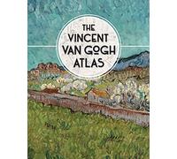 The Vincent Van Gogh Atlas