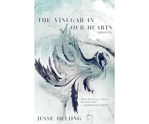 The Vinegar in Our Hearts: Triolets