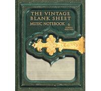 The Vintage Blank Sheet Music Notebook 6 Staves Wide Staff: the perfect gift for young musicians and students who like to give an artistic look to their compositions.