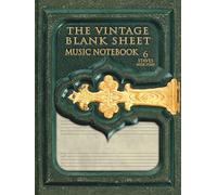 The Vintage Blank Sheet Music Notebook 6 Staves Wide Staff: the perfect gift for young musicians and students who like to give an artistic look to their compositions.