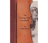 The Vintage Dog Scrapbook - The Field Spaniel