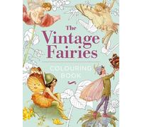 The Vintage Fairies Colouring Book: Hardback Gift Edition
