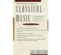 The Vintage Guide to Classical Music Jan Swafford (Auteur)