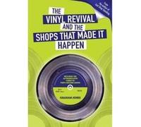 The Vinyl Revival And The Shops That Made It Happen - [Version Originale] Inconnu (Auteur)