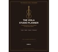 The Viola Studio Planner: A Complete Business & Lesson Organizer for Private String Teachers