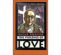 The Violence of Love by Oscar A Romero James R. Brockman, Oscar A. Romero (Auteur)