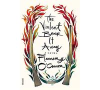 [The Violent Bear It Away (FSG Classics)] [By: OConnor, Flannery] [June, 2007]
