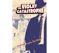 The Violet Catastrophe: Volume III - The Flâneur