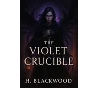 The Violet Crucible