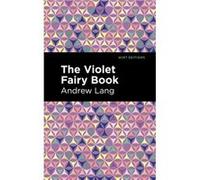 The Violet Fairy Book by Andrew Lang Andrew Lang (Auteur)