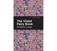 The Violet Fairy Book by Andrew Lang Andrew Lang (Auteur)