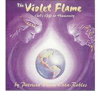 The Violet Flame: God's Gift to Humanity