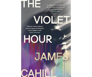 The Violet Hour: An utterly gripping story of love, art, ambition and lies