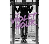 The Violet Hour - James Cahill - Hodder amp Stoughton - Livre en Anglais - Paperback James CahillJames Cahill (Auteur)