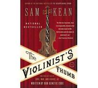 The Violinist's Thumb: And Other Lost Tales of Love, War, and Genius, as Written by Our Genetic Code (Paperback) - Common