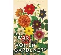 The Virago Book Of Women Gardeners