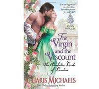 The Virgin and the Viscount: The Bachelor Lords of London - [Version Originale] Charis Michaels (Auteur)