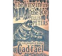 The Virgin In The Ice: 6 (Cadfael Chronicles) Peters, Ellis (Auteur)