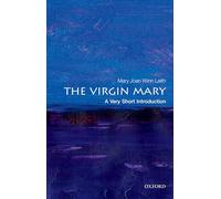 The Virgin Mary: A Very Short Introduction
