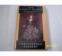 The Virgin Queen: A Personal History of Elizabeth 1