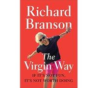 The Virgin Way: If It's Not Fun, It's Not Worth Doing - [Livre en VO] Sir Richard Branson Sir (Auteur)