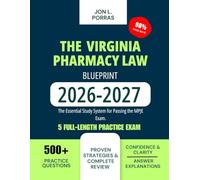 The Virginia Pharmacy Law Blueprint 2026-2027: The Essential Study System for Passing the MPJE Exam.
