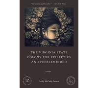 The Virginia State Colony For Epileptics and Feebleminded Tenth Anniversary Edition - Molly McCully Brown - Persea - ebook (ePub) - Livre
