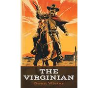 The Virginian: A Horseman of the Plains
