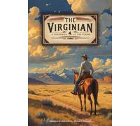 The Virginian: A Horseman of the Plains
