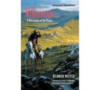 The Virginian by Owen Wister Frederic Remington, Owen Wister (Auteur)