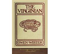 The Virginian: Illustrated Classic