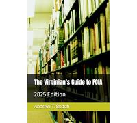 The Virginian’s Guide to FOIA: 2025 Edition