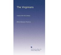 The Virginians: A Tale of the Last Century, Volume 1
