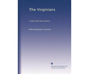 The Virginians: A Tale of the Last Century, Volume 2