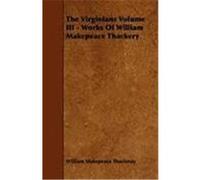 The Virginians Volume III - Works of William Makepeace Thackery Thackeray, William Makepeace (Auteur)