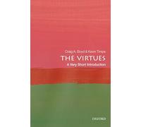 Kevin Calvin College Timpe – The Virtues – A Very Short Introduction – Broché (anglais)