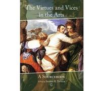 The Virtues and Vices in the Arts - [Version Originale] Shawn R Tucker (Auteur)