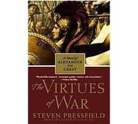 The Virtues Of War Steven Pressfield (Auteur)