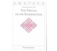 The Virtues or the Examined Life, Handbooks of Catholic Theology Series Romanus Cessario (Auteur)