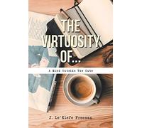 The Virtuosity Of...
