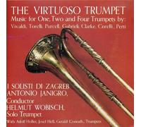 The Virtuoso Trumpet - Music for One, Two and Four Trumpets