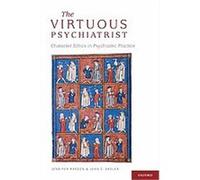 The Virtuous Psychiatrist, International Perspectives in Philosophy and Psychiatry Jennifer Radden, John Z. Sadler (Auteur)