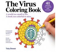 The Virus Coloring Book: A world too small to see. A book too colorful to miss.