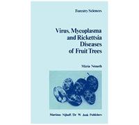 The Virus, Mycoplasma And Rickettsia Diseases Of Fruit Trees