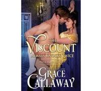The Viscount Always Knocks Twice A Steamy Enemies to Lovers Regency Romance - Grace Callaway - Colchester amp Page - Livre en Anglais Grace CallawayGrace Callaway (Auteur)