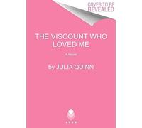The Viscount Who Loved Me