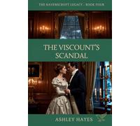 The Viscount's Scandal: Two Brilliant Minds. One Stolen Legacy. A Regency Romance